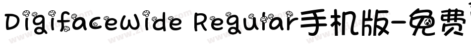 DigifaceWide Regular手机版字体转换